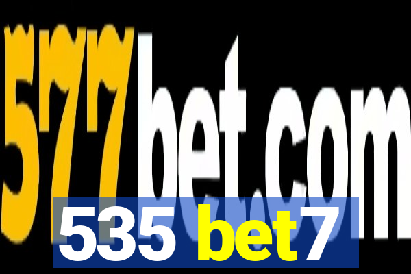 535 bet7